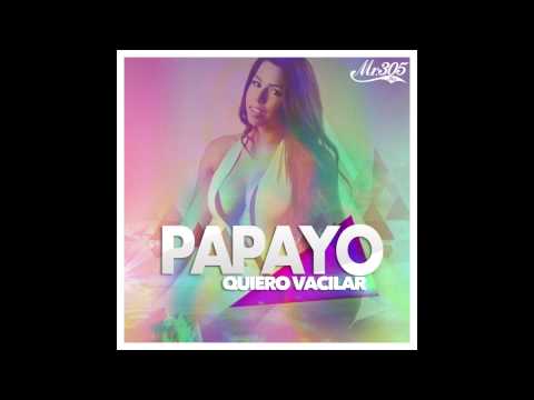 "Quiero Vacilar " - PAPAYO
