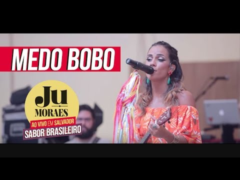 Medo Bobo | Ju Moraes | CD Sabor Brasileiro Ao Vivo