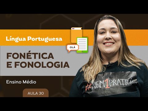 Fonética e Fonologia - Língua Portuguesa - Ensino Médio
