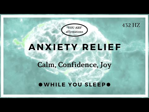 You Are Affirmations - Anxiety Relief (While You Sleep)