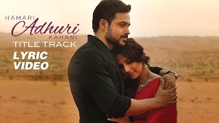 Hamari Adhuri Kahani - Lyric Video | Emraan | Vidya