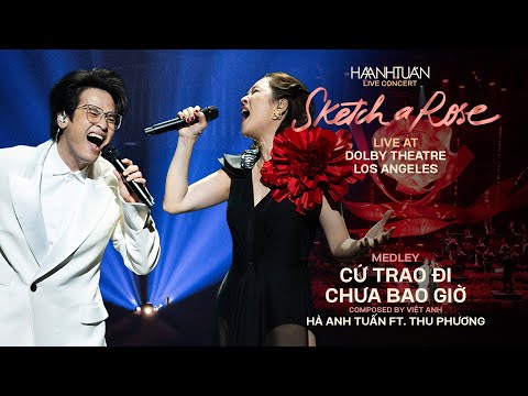 [SKETCH A ROSE - USA] LK CỨ TRAO ĐI, CHƯA BAO GIỜ - HÀ ANH TUẤN FT THU PHƯƠNG