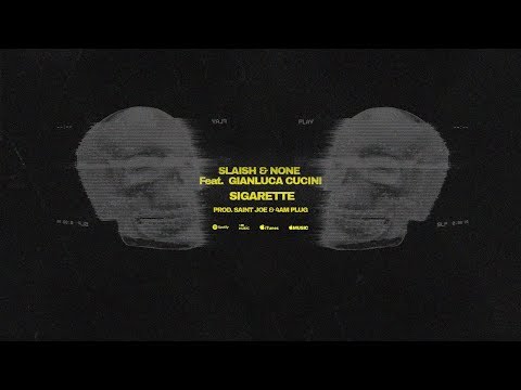 Slaish & Nøne - Sigarette Ft. Gianluca Cucini (Prod. Saint Joe & 4AMPlug) [Official Video]