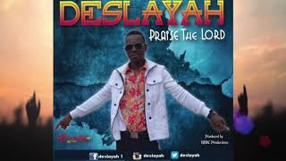 Praise The Lord - Deslayah (2018)
