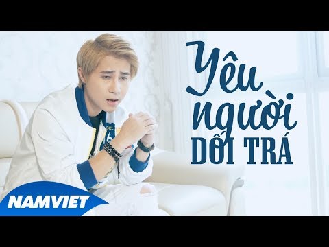 Yêu người dối trá - Vương Bảo Nam