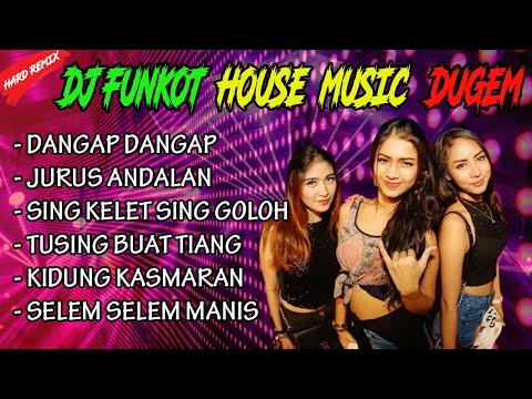 DJ FUNKOT DANGAP DANGAP - JURUS ANDALAN - HOUSE MUSIC DUGEM REMIX - DJ POETRA BPM