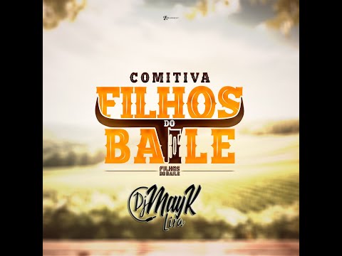 COMITIVA FILHOS DO BAILE 2K23 DJ MAYK LIRA SERTANEJO