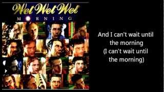 WET WET WET - Morning (with lyrics)