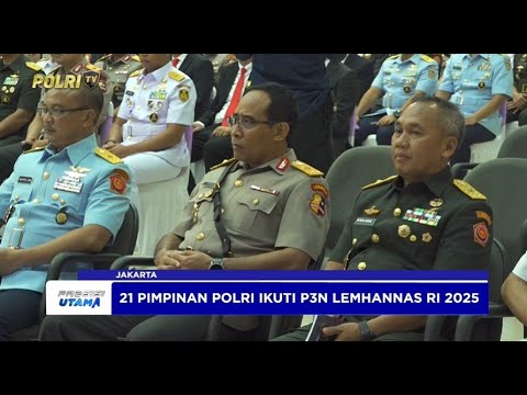 PERWIRA TINGGI POLRI IKUT PROGRAM P3N ANGKATAN 25