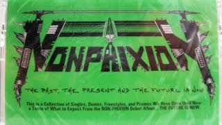 Non Phixion - The Past, The Present &amp; The Future Is Now ( Full Album )