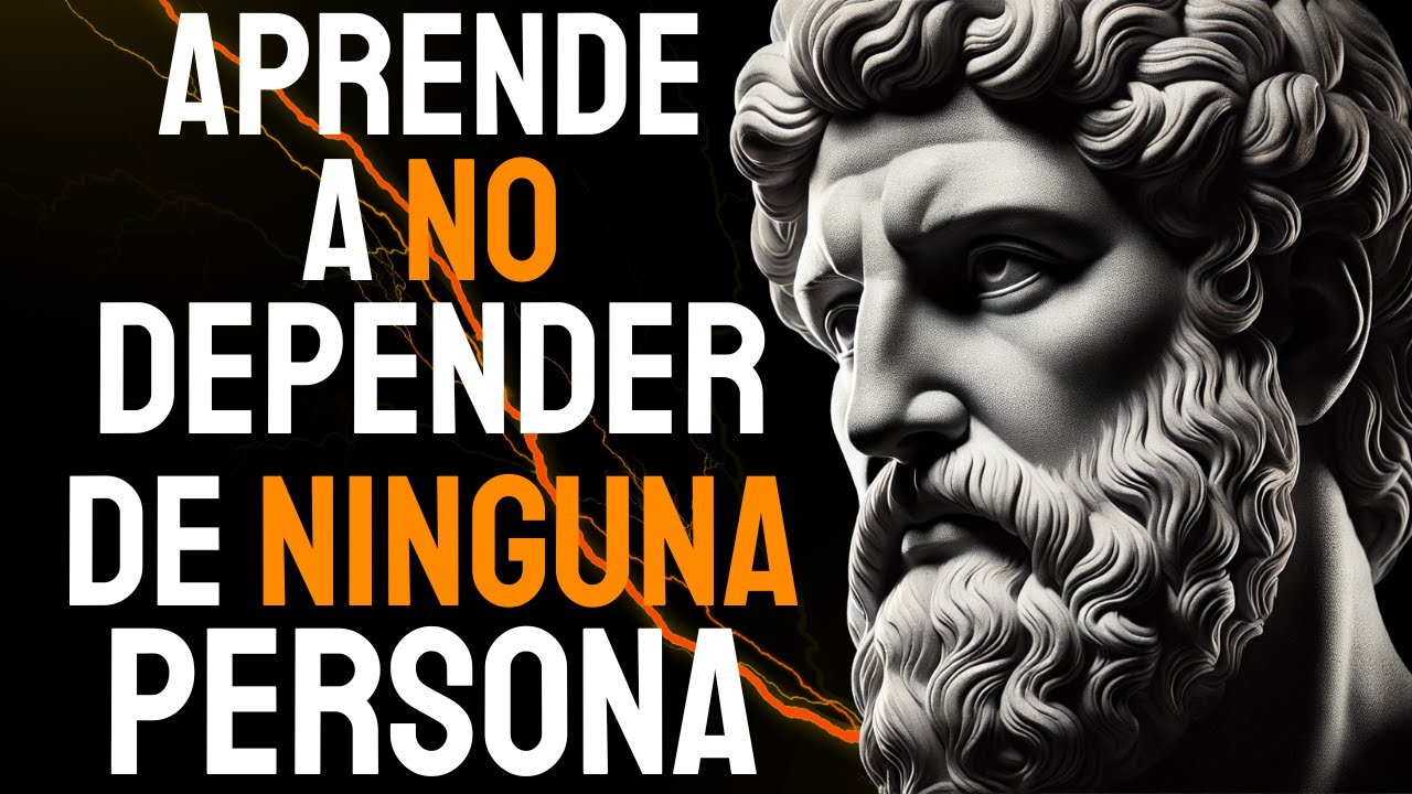 16 ENSEÑANZAS QUE DEBES APRENDER PARA NO DEPENDER DE NADIE | ESTOICISMO