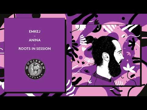 EMKEJ X ROOTS IN SESSION - ULICE FT. ANINA (REMIX)