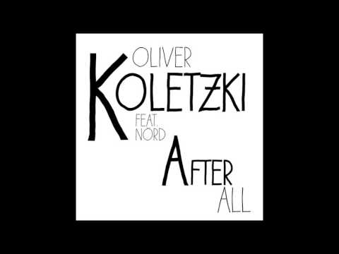 Oliver Koletzki feat  NÖRD   After All