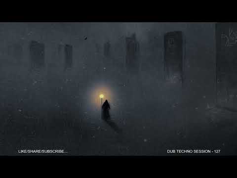 DUB TECHNO SESSION  -  127