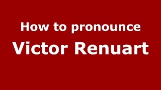 How to pronounce Victor Renuart