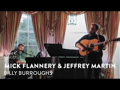 Mick Flannery & Jeffrey Martin - Billy Burroughs | Live at Other Voices Dignity (2022)