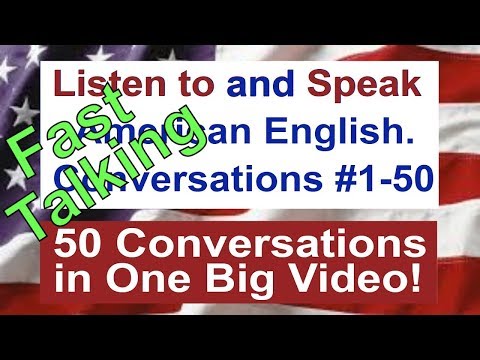 Listen to and Speak American English Fast in Conversations 1-50