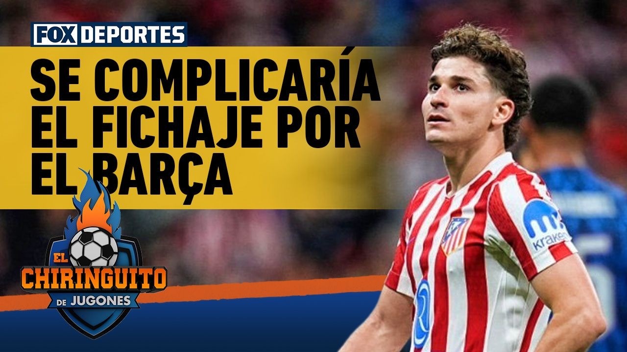🚨 A JULIÁN ÁLVAREZ se le complicaría un posible FICHAJE por el BARCELONA | El Chiringuito