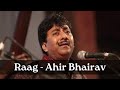 Raag Ahir Bhairav | Ustad Rashid Khan