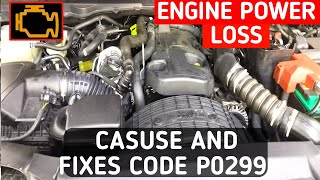 Ford Ranger 2018 ! Engine Power Loss ! Casuse and Fixes Code p0299 ! Turbo UnderBoost Condition