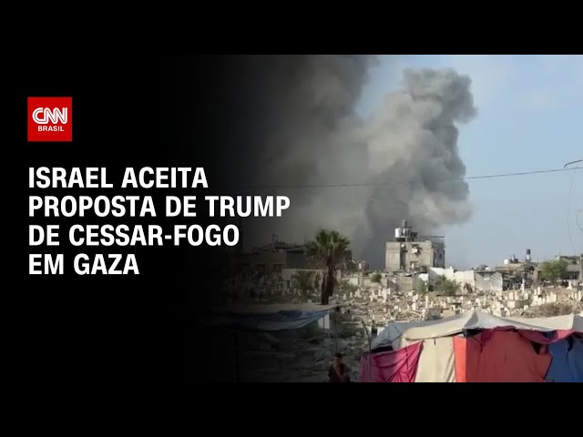 Israel aceita proposta dos EUA de cessar-fogo em Gaza, diz autoridade | LIVE CNN