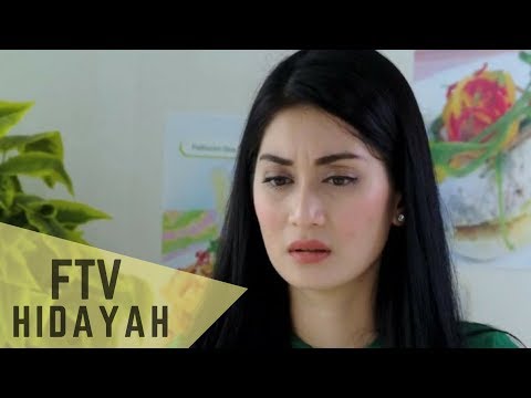 FTV Hidayah 151 - Hidayah Menemukan Cinta Yang Hilang