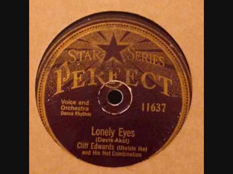 Cliff Edwards w/ Hot Combination - Lonely Eyes (1926)
