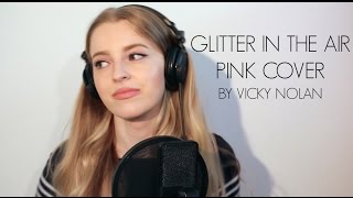 Glitter In The Air - Pink Cover by Vicky Nolan