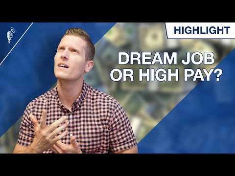Dream Job vs. Good Paying Job: Which Should You Pursue First?