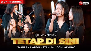 Download lagu Maulana Ardiansyah Ft.Ochi Alvira - Tetap Di Sini (Trimakasih Kau Tlah Mencintaiku) LIVE SKA REGGAE mp3