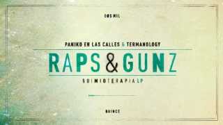 Pániko en las Calles feat Termanology - Raps & Gunz