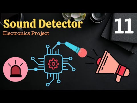 Sound Detector Switch Electronics Project ElectronicsProject EngineeringProject