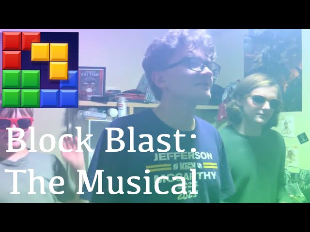 Block Blast: The Musical (Full Length Film)