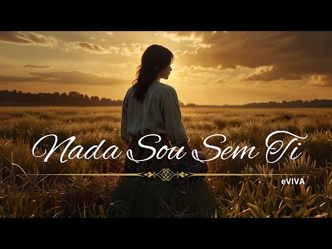 Nada Sou Sem Ti - EVIVA