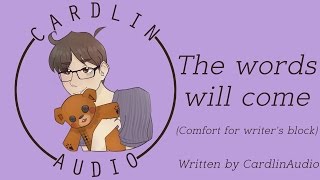 ASMR Voice: The words will come [M4F] [Comfort for Writer&#39;s Block] [Boyfriend/Husband]