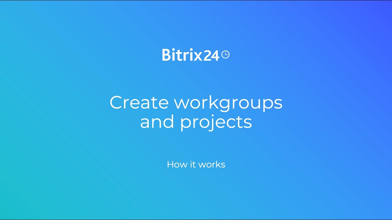 Create workgroups and projects
