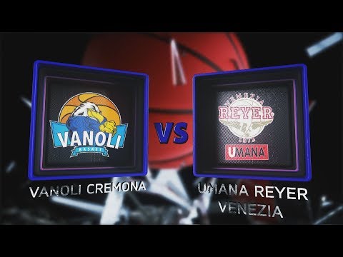 Highlights/ Vanoli Cremona - Umana Reyer Venezia 29º turno LBA Serie A PosteMobile
