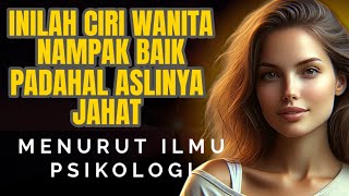 Download lagu CHARACTERISTICS OF WOMEN WHO APPEAR GOOD, THOUGH ARE IN REALITY EVIL || ACCORDING TO PSYCHOLOGY mp3