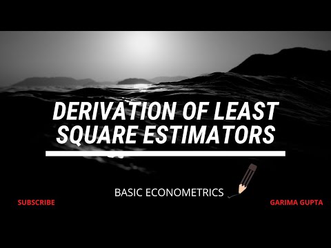 Derivation of Ordinary Least Square (OLS) estimators