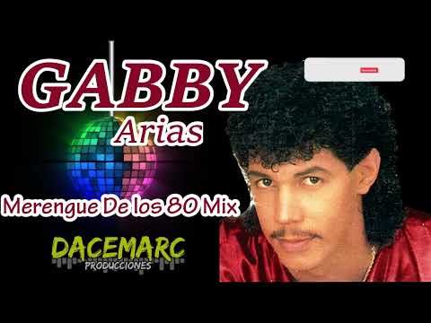 GABBY ARIAS Mix💥 | Exitos del Merengue de los 80🎶| Que Pasara Mañana, Ay Amor, Deja de Llorar | 🎧
