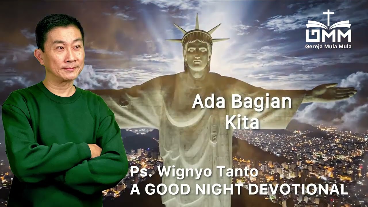 a Good Night Devotional | Ada Bagian Kita | Ps. Wignyo Tanto