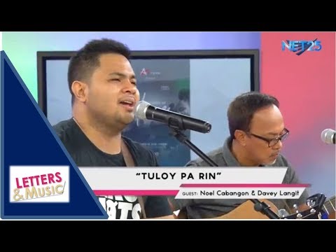NOEL CABANGON & DAVEY LANGIT - TULOY PA RIN (NET25 LETTERS AND MUSIC)