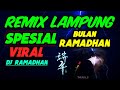 VIRAL REMIX LAMPUNG TERBARU SPESIAL RAMADHAN 2023 ARR ALDI