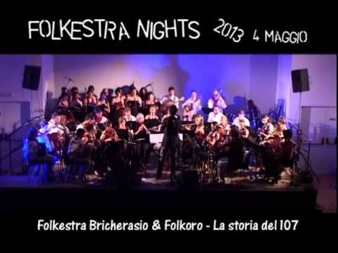 Folkestra Bricherasio & Folkoro    La storia del 107    4 maggio 2013