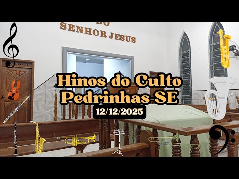 Hinos do Culto em Pedrinhas - SE [12/12/2025]