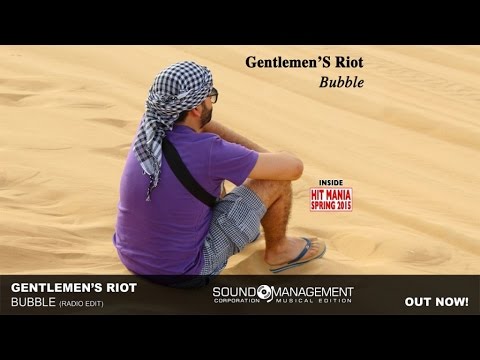 Gentlemen'S Riot - Bubble (HIT MANIA SPRING 2015)