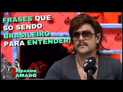 COISAS QUE SÓ O BRASILEIRO ENTENDE | RICARDO AMADO - 04/09/23