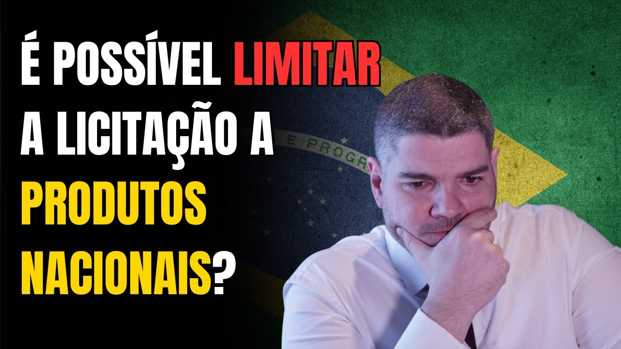 É possível limitar a licitação a produtos nacionais?