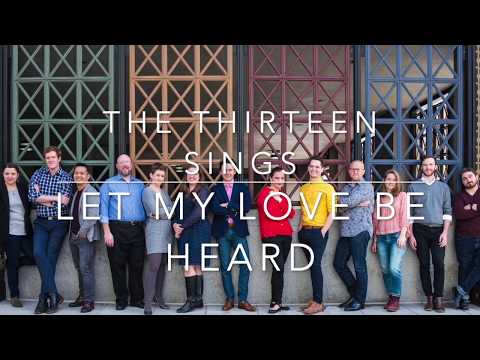 The Thirten sings "Let my love be heard"