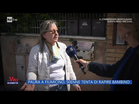 Paura a Fiumicino, 50enne tenta di rapire un bambino - La vita in diretta 24/04/2023